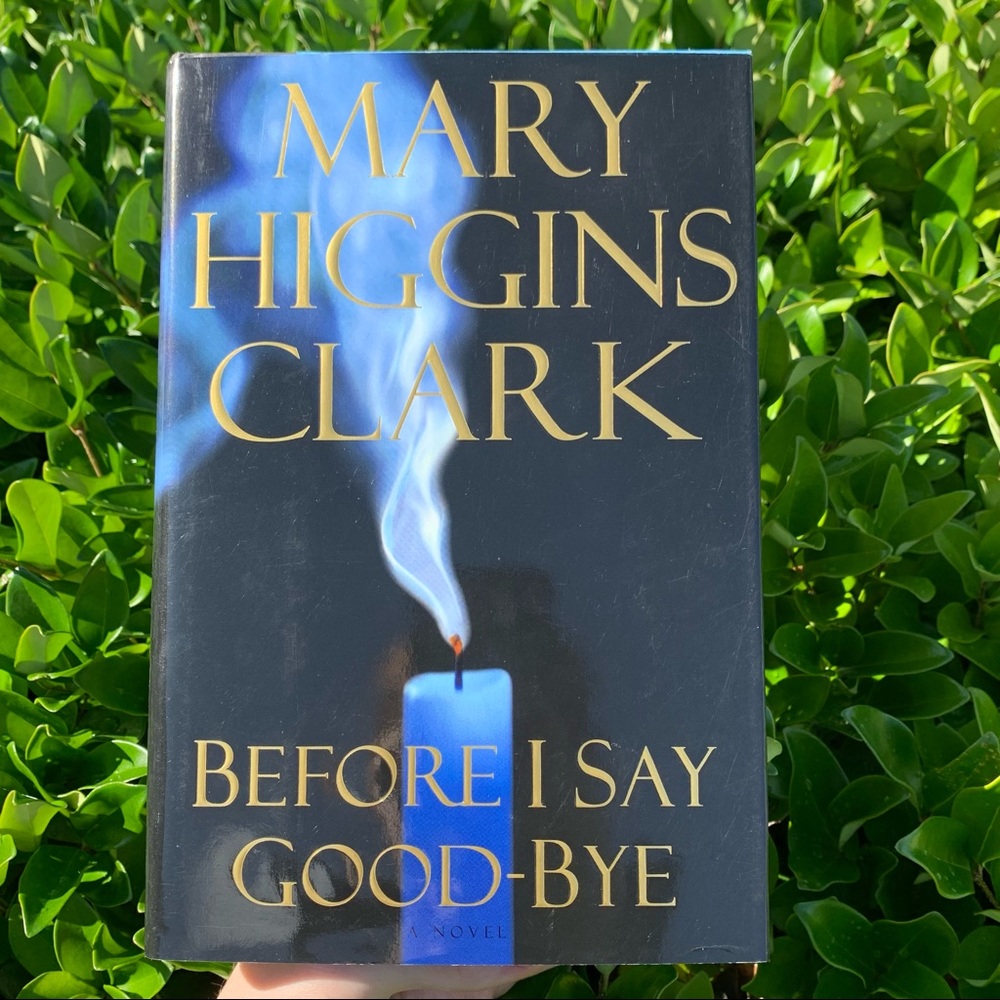 Mary Higgins Clark Before I Say Good-Bye Hardback Book Novel